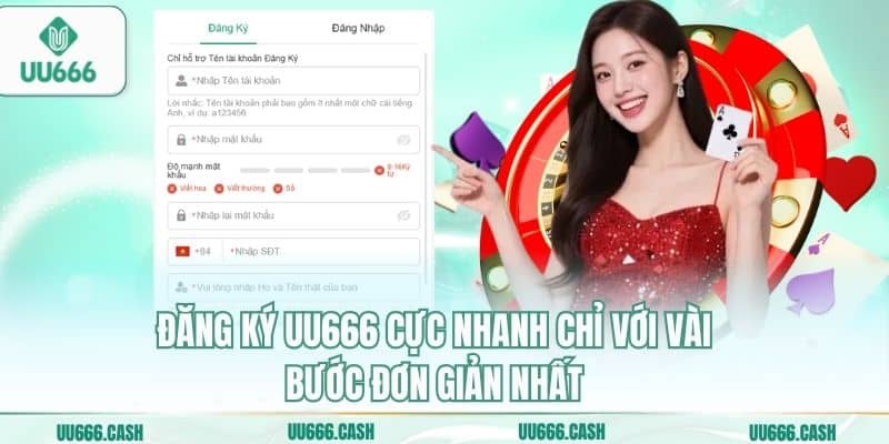 Đăng ký UU666 cực nhanh chỉ với vài bước đơn giản nhất