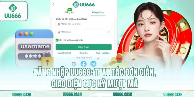 Đăng Nhập UU666 – Cổng Truy Cập Sảnh Cược Đẳng Cấp Quốc Tế 2 Đăng nhập UU666: Thao tác đơn giản, giao diện cực kỳ mượt mà